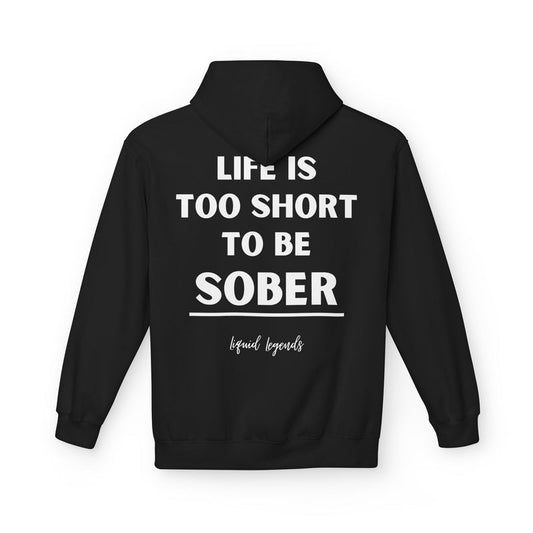 Life is too short | Hoodie