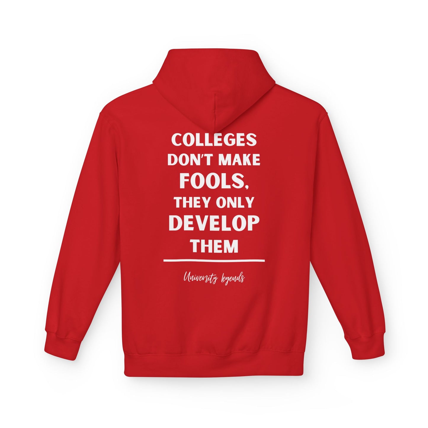 Colleges don't make fools | Hoodie