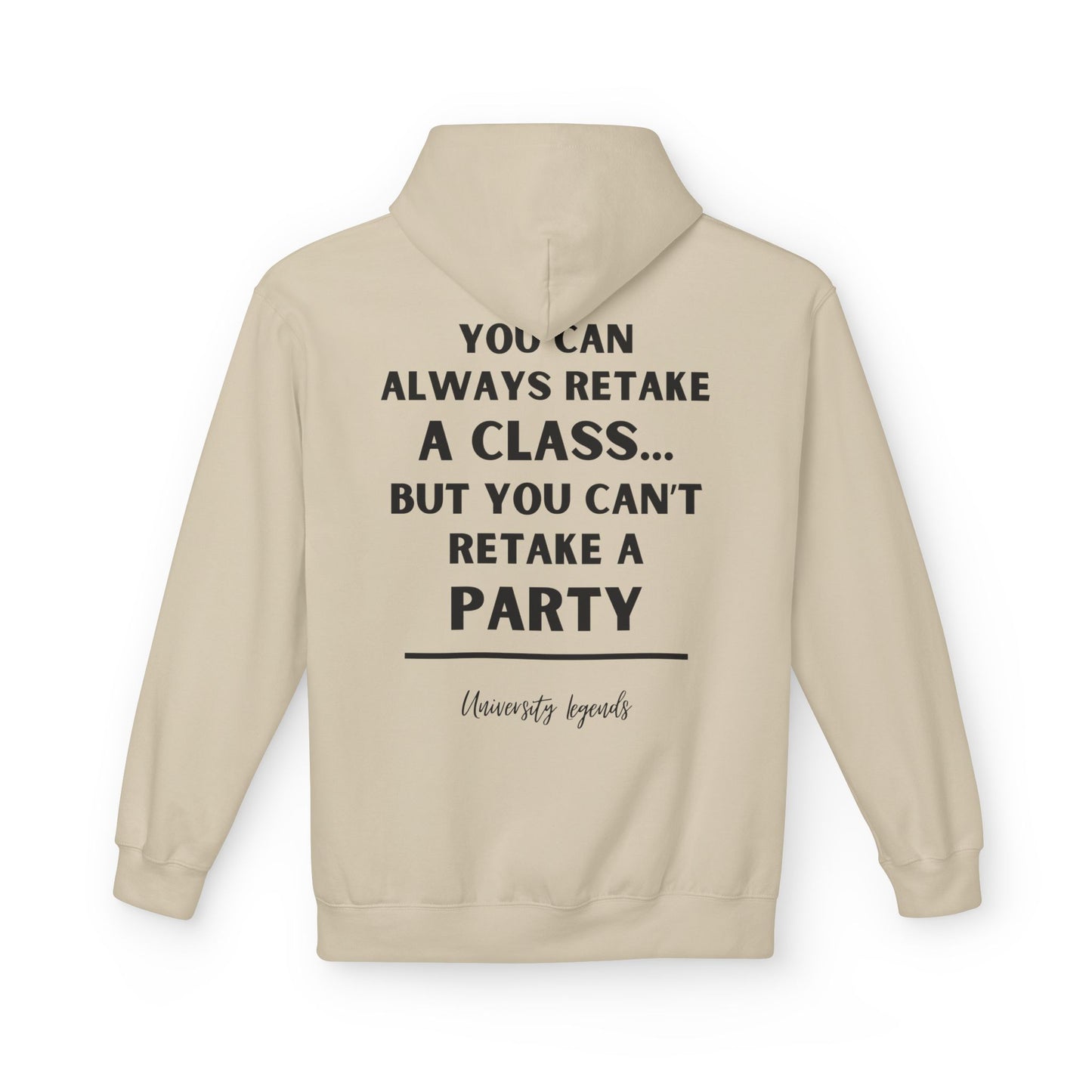 You can always retake a class | Hoodie