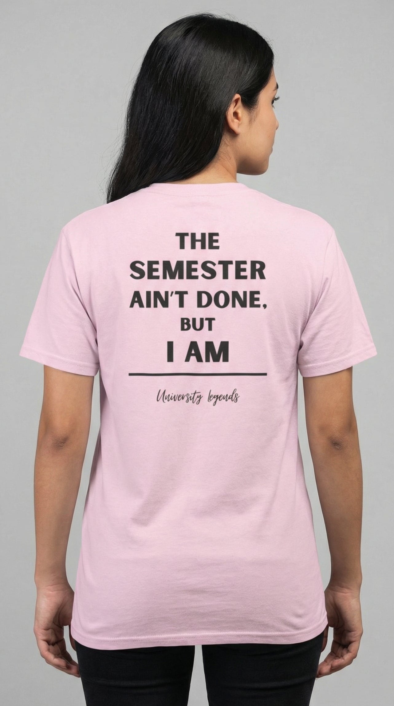 The semester ain't done | T-Shirt