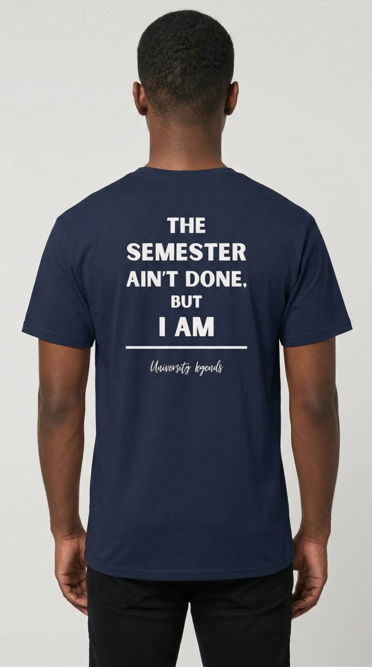 The semester ain't done | T-Shirt