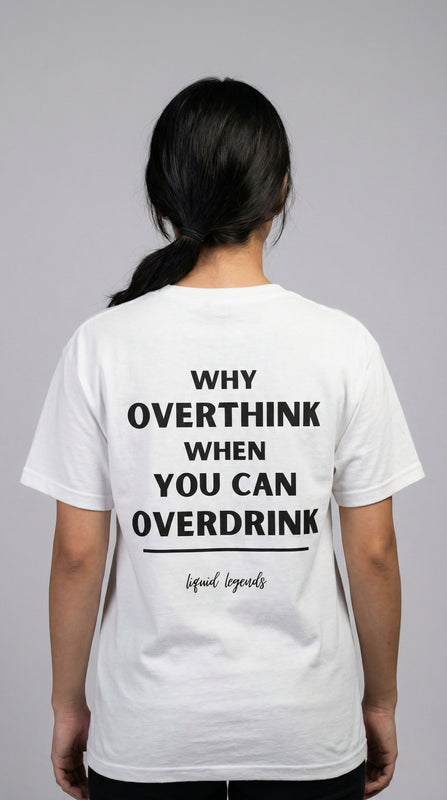 Why overthink | T-Shirt
