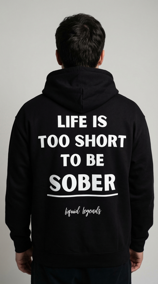 Life is too short | Hoodie