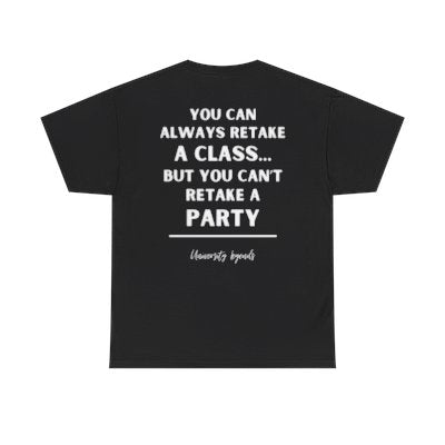 You can always retake | T-Shirt