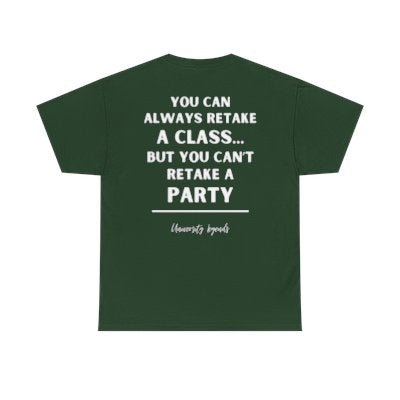 You can always retake | T-Shirt