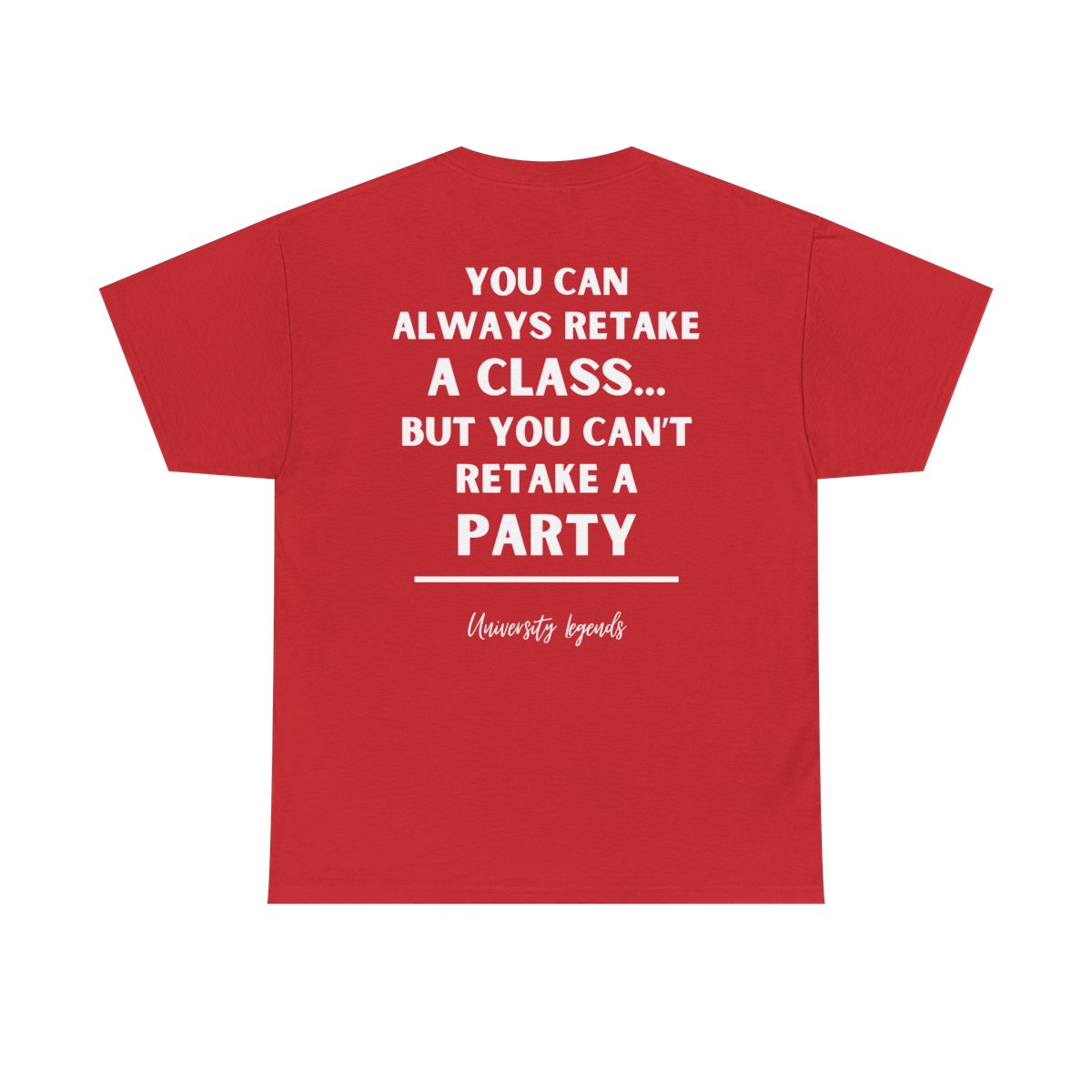 You can always retake | T-Shirt